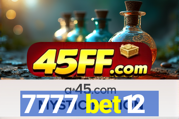 7777 bet12